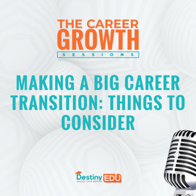 Making A Big Career Transition: Things To Consider