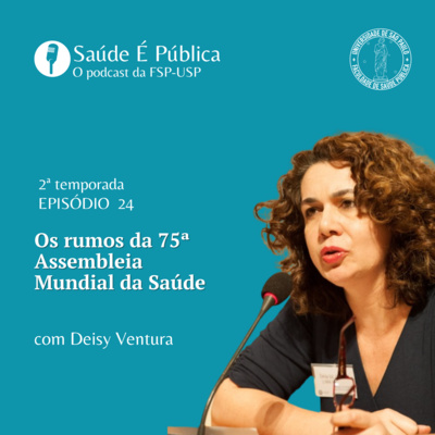 Os rumos da 75ª Assembleia Mundial da Saúde