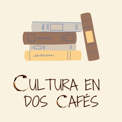 Cultura en dos cafés