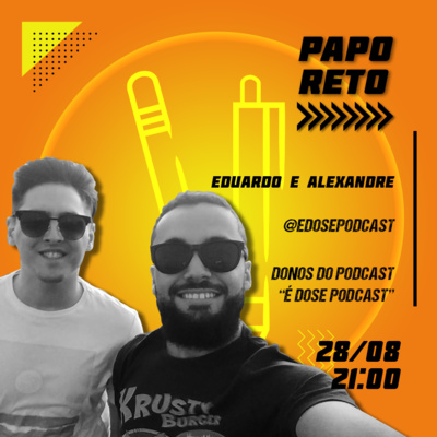 #22 Alexandre e Eduardo (É Dose Podcast) episode artwork
