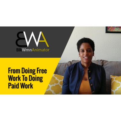 From Doing Free Work To Doing Paid Work