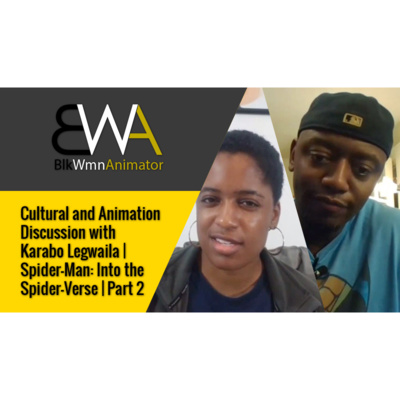 Cultural and Animation Discussion with Karabo Legwaila | Spider-Man: Into the Spider-Verse | Part 2