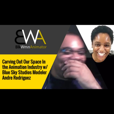 Carving Out Our Space In the Animation Industry w/ Blue Sky Studios Modeler Andre Rodriguez