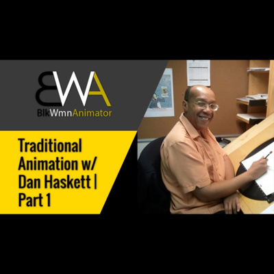 Dan Haskett: Traditional Animation | Part 1