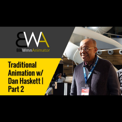 Dan Haskett: Traditional Animation | Part 2