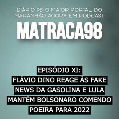 11 - Flavio Dino reage a Fake News e Lula mantem a liderança nas Pesquisas episode artwork