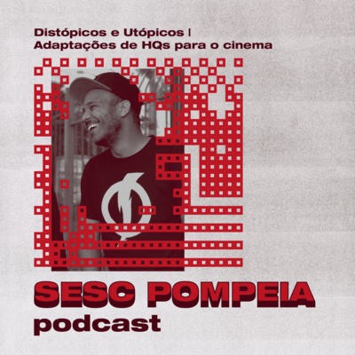 Sesc Pompeia Podcast