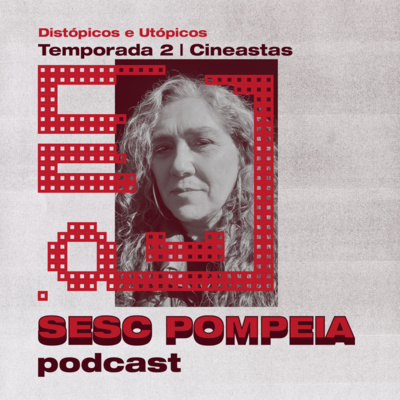 Sesc Pompeia Podcast