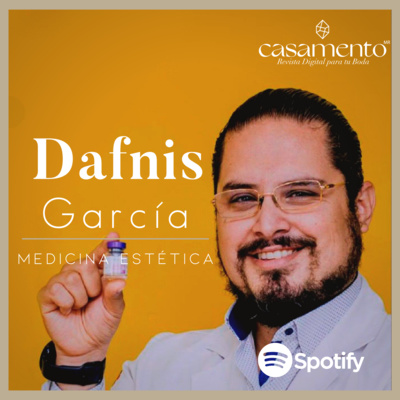 Medicina Estética y Belleza con el Dr. Dafnis García