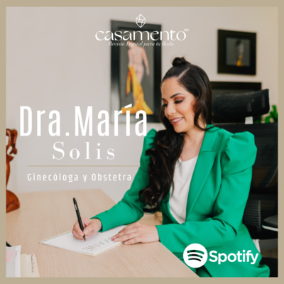 Doctora María Solis, Ginecología y Obstetricia.