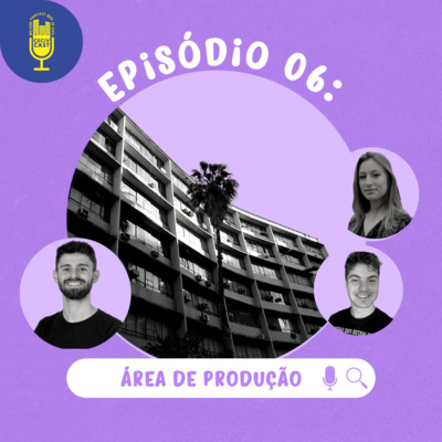 Ep. 06 - Área de Produção  episode artwork