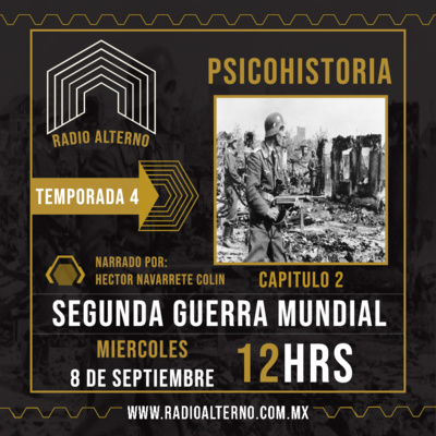 Psicohistoria - Segunda Guerra Mundial Cap 2