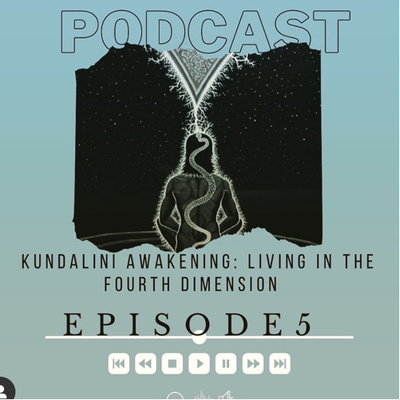 Kundalini Awakening: Living in the 4th Dimension