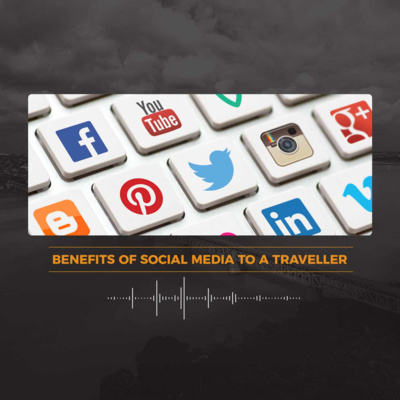 Benefits Of Social Media To A Traveller