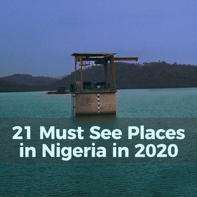 21 Must See Places in Nigeria in 2020.