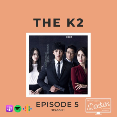 Daebak K-Rambles Podcast: Kdrama Reviews