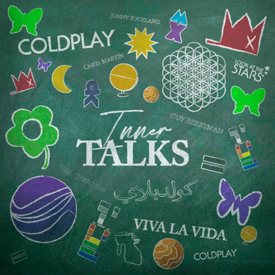 InnerTALKS #1 - Coldplay will stop making music. Now what?