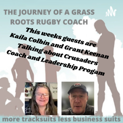 Kaila Colbin and Grant Keenan - Crusaders Coach Leadership Program - Making better humans