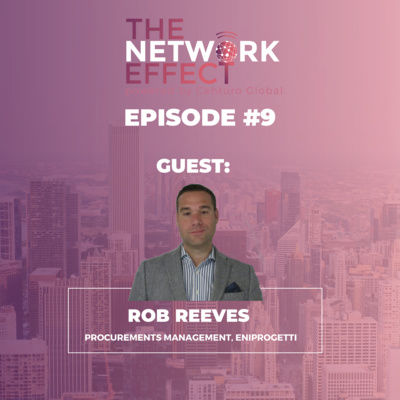 The Network Effect 09 - A Complete Guide to Procurement with Rob Reeves