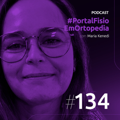 Episódio#134 - Atuação do Fisioterapeuta no Paciente com Hanseníase com Maria Kenedi episode artwork