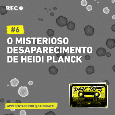 #6 O misterioso desaparecimento de Heidi Planck