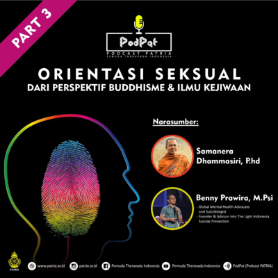 Episode 6: Orientasi Seksual dari Perspektif Buddhisme & Ilmu Kejiwaan (Part 3)