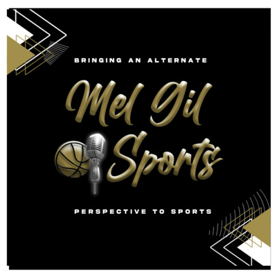 Mel Gil Sports Podcast