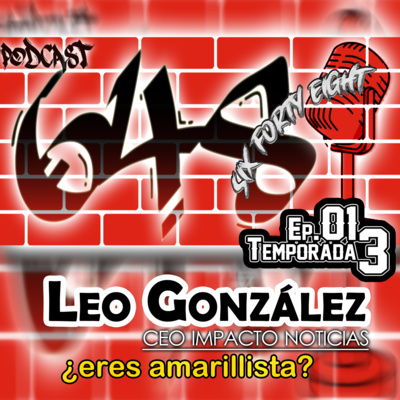 LEO GONZÁLEZ - CEO de Impacto Noticias《SFE•648》T3Ep01