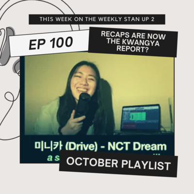 The Weekly Stan(d) Up 100: We are now doing Kwangya Reports? (October Playlist: Seulgi, Xiumin, Le Sserafim, Lee Chae Yeon, Paramore, The 1975)