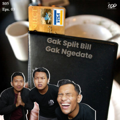 S.05 Eps.03 | Gak Split Bill, Gak Ngedate.