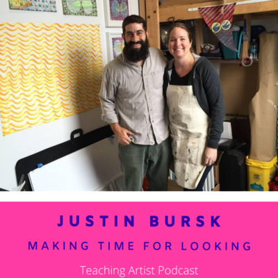 #53: Justin Bursk: Making Time for Looking