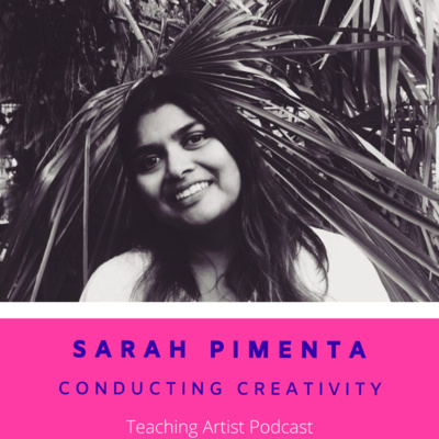 #60: Sarah Pimenta: Conducting Creativity