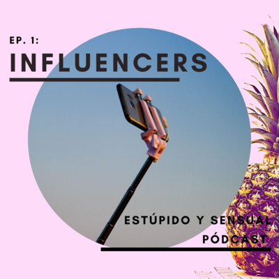 Estúpido y Sensual Pódcast