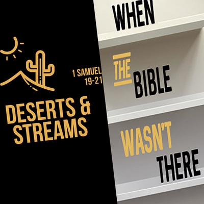 Deserts and Streams