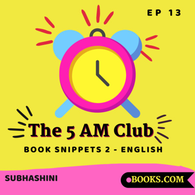 Books.Com - The 5 AM Club – Book Summary PT 2 (Eng)| EP 13| Subhashini 