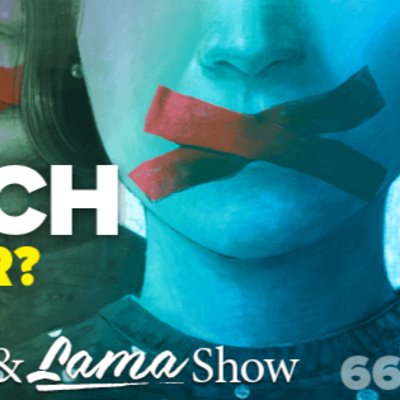 The Patriot & Lama Show - Free-Speech, Is it Over?- Episode 66  episode artwork