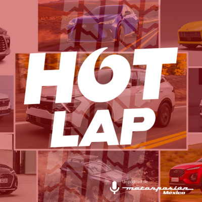 Hot lap Live #18: Todos estos autos vienen a México en 2022 🤯🚗