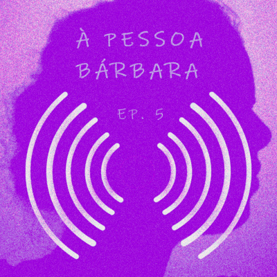 À PESSOA BÁRBARA