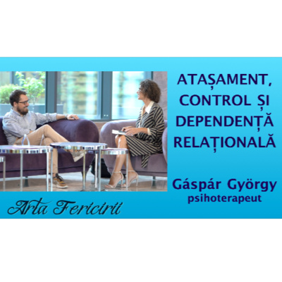 Gáspár György - Cum te descurci in relatia de cuplu cu atasamente, control si dependenta