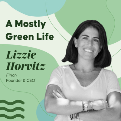 Evaluating the Sustainability of everyday purchases is hard! With Lizzie Horvitz of Finch