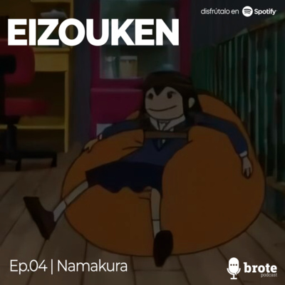 Namakura | Ep. 04 - Keep your hands off Eizouken | La industria del anime