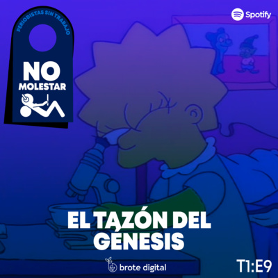 No Molestar | Ep. 09 - El Tazón del Génesis