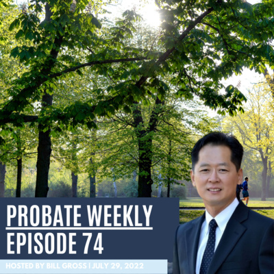 Probate Weekly | Episode 74 with Paul Horn, Probate Attorney, Los Angeles episode artwork