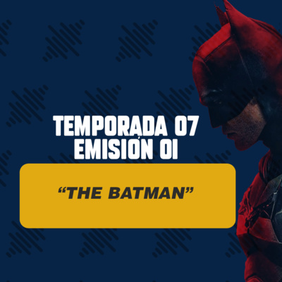 Radio Neuma - T07 E01 - The Batman Radio Neuma - T07 E01 - The Batman