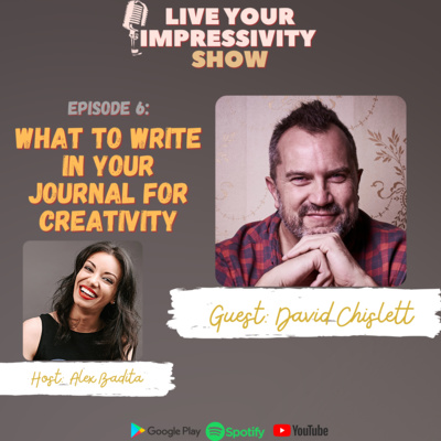 What To Write In Your Journal For Creativity with David Chislett