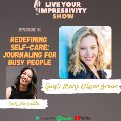 Redefining Self-Care: Journaling for Busy People with Mary Allison Brown