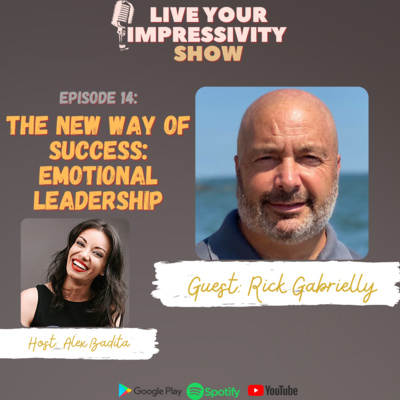 The New Way of Success: Emotional Leadership with Rick Gabrielly