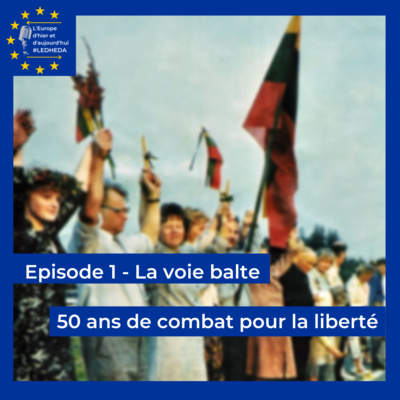 Episode 1 - La Voie Balte, 50 ans de combat pour la liberté