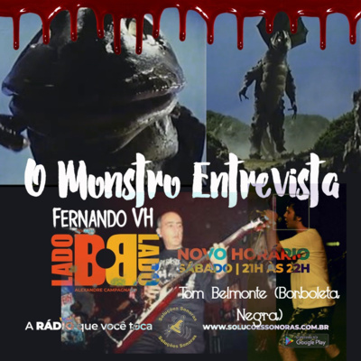 Programa O Lado B do Lado B # 08 Episode The Monster Interview The Nephew & VH