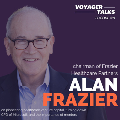 Alan Frazier, Chairman of Frazier Healthcare Partners, on pioneering healthcare venture capital, turning down CFO of Microsoft, and the importance of mentors